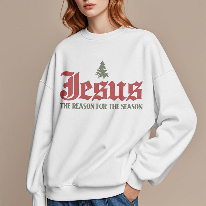 Quotation Style Jesus The Reason for the Season Fleece Lined Polyester Sweatshirt