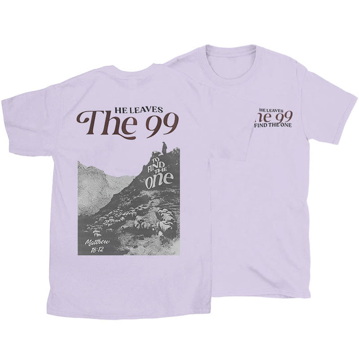 Christianartworkshop He Leaves the 99 to Find the One T-shirt