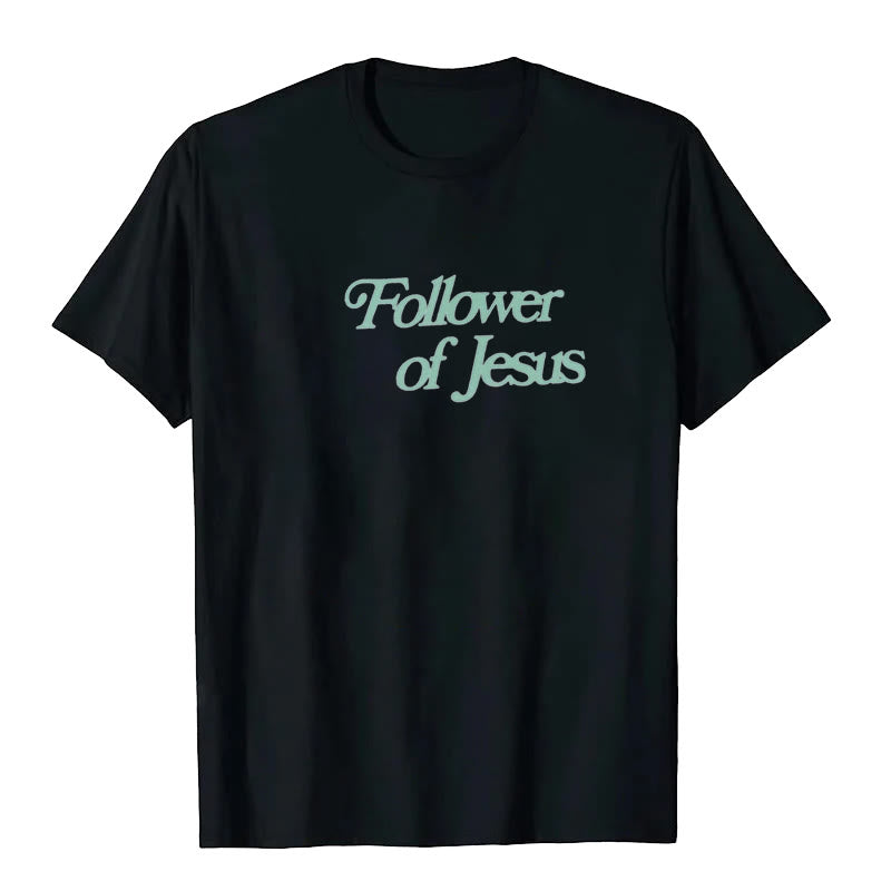 Christianartworkshop Follower of Jesus T-shirt