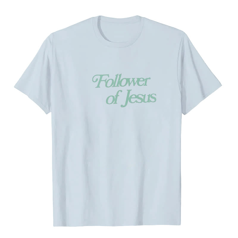 Christianartworkshop Follower of Jesus T-shirt
