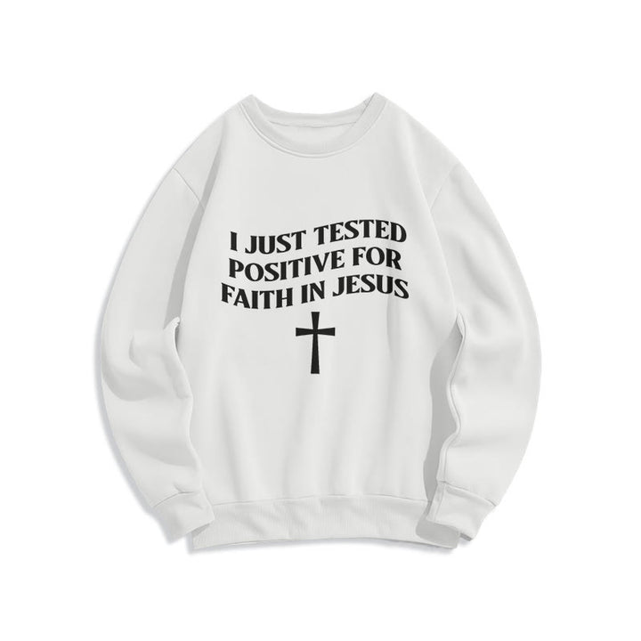 Christianartworkshop I Just Tested Positive For Faith In Jesus Cross Fleece Lined Polyester Sweatshirt - White - 2XL - image 2