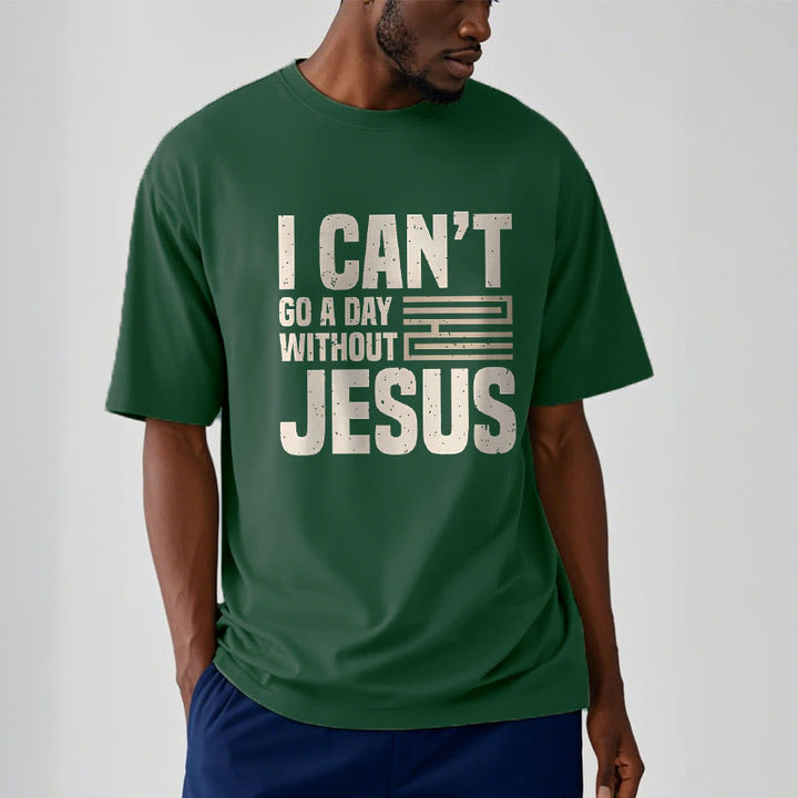 Christianartworkshop Quotation Style I Can't Go a Day Without Jesus Statement Short Sleeve T-shirt - image 11
