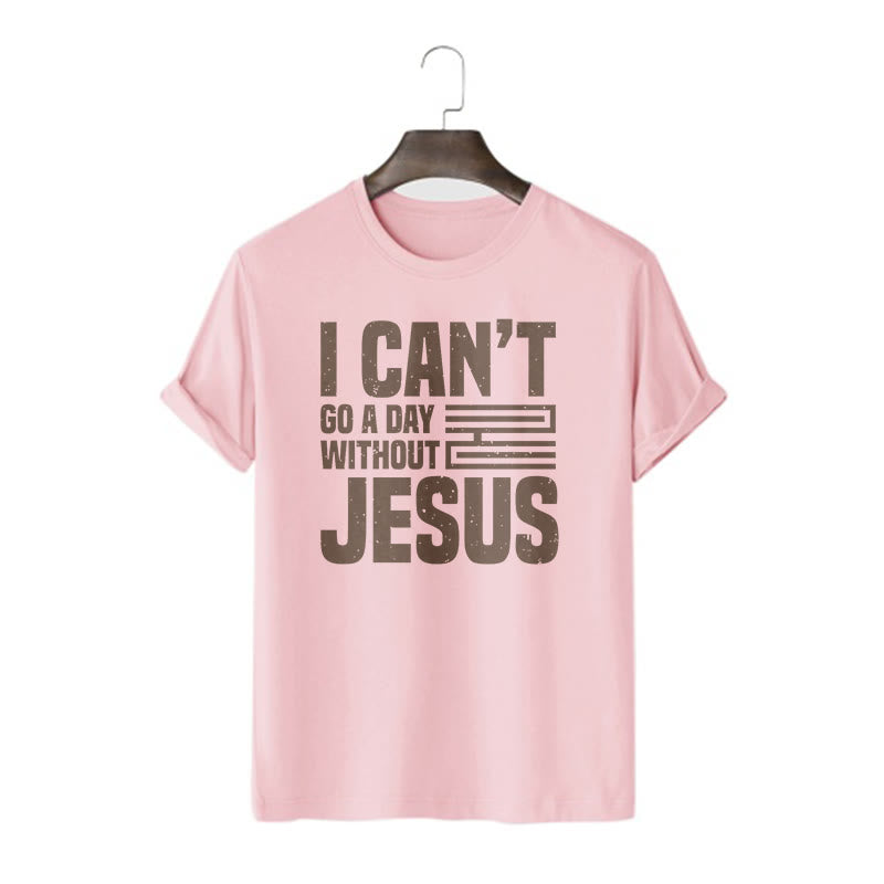 Christianartworkshop Quotation Style I Can't Go a Day Without Jesus Statement Short Sleeve T-shirt - Pink - 2XL - image 14