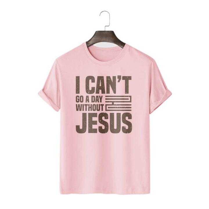 Christianartworkshop Quotation Style I Can't Go a Day Without Jesus Statement Short Sleeve T-shirt - Pink - 2XL - image 14
