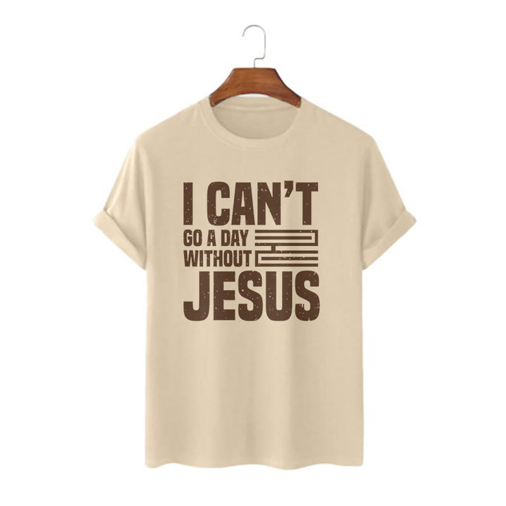 Christianartworkshop Quotation Style I Can't Go a Day Without Jesus Statement Short Sleeve T-shirt - Khaki - 2XL - image 8