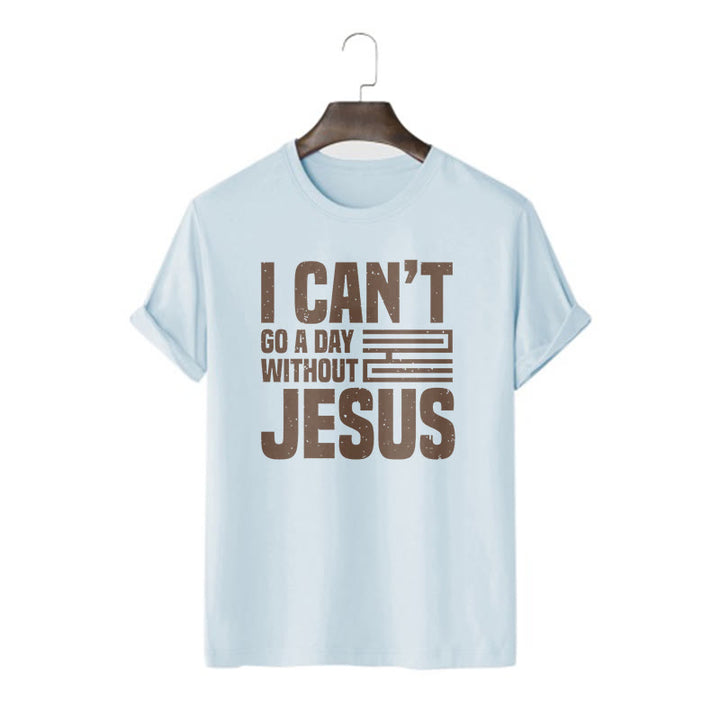 Christianartworkshop Quotation Style I Can't Go a Day Without Jesus Statement Short Sleeve T-shirt - Blue - 2XL - image 18
