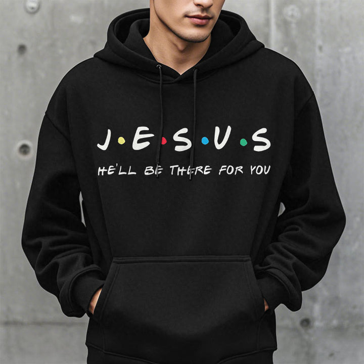 Modern Style Jesus He'll Be There For You Fleece Lined Polyester Hoodie