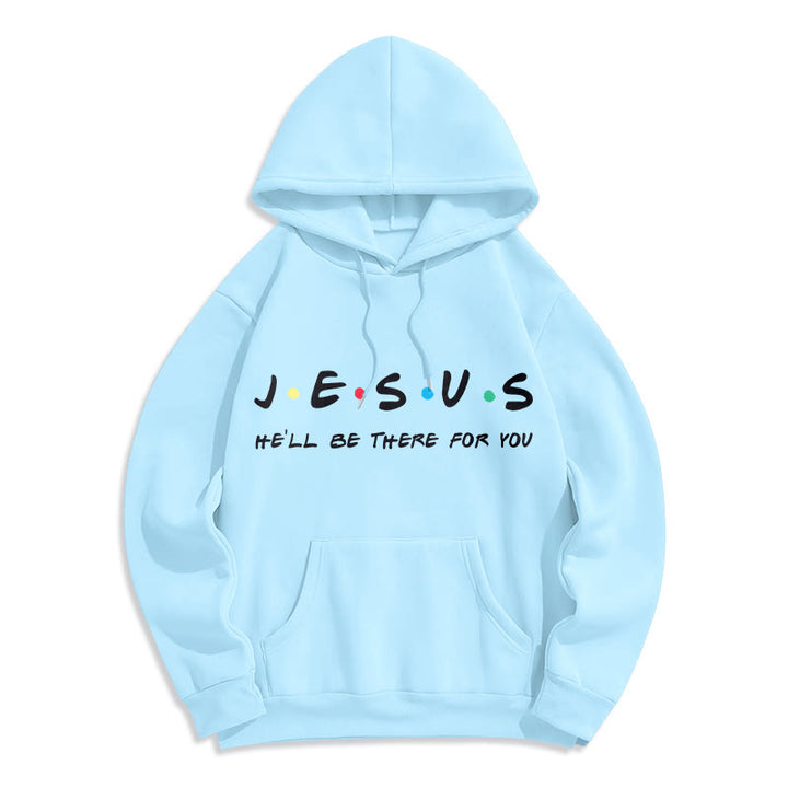 Modern Style Jesus He'll Be There For You Fleece Lined Polyester Hoodie