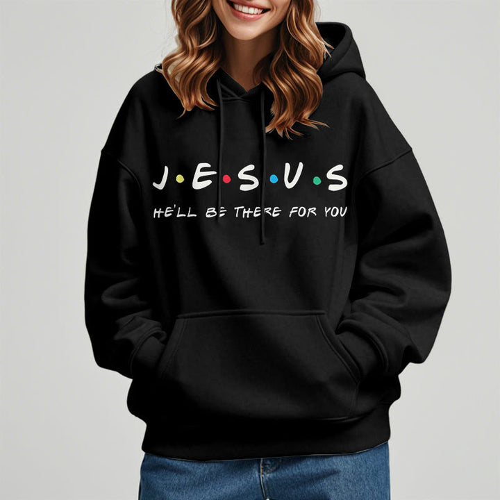 Modern Style Jesus He'll Be There For You Fleece Lined Polyester Hoodie