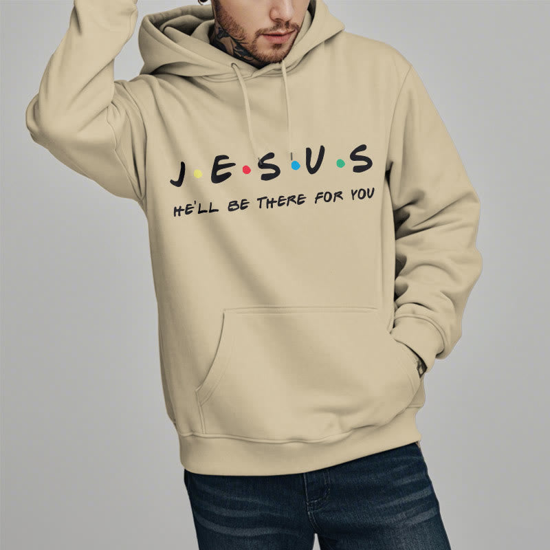 Modern Style Jesus He'll Be There For You Fleece Lined Polyester Hoodie