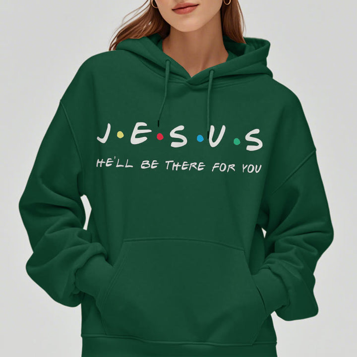 Modern Style Jesus He'll Be There For You Fleece Lined Polyester Hoodie