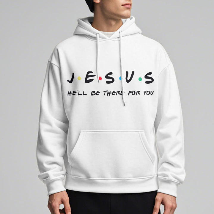 Modern Style Jesus He'll Be There For You Fleece Lined Polyester Hoodie