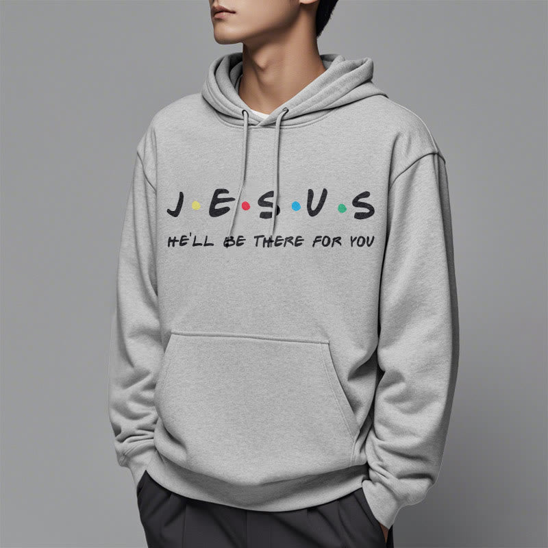 Modern Style Jesus He'll Be There For You Fleece Lined Polyester Hoodie