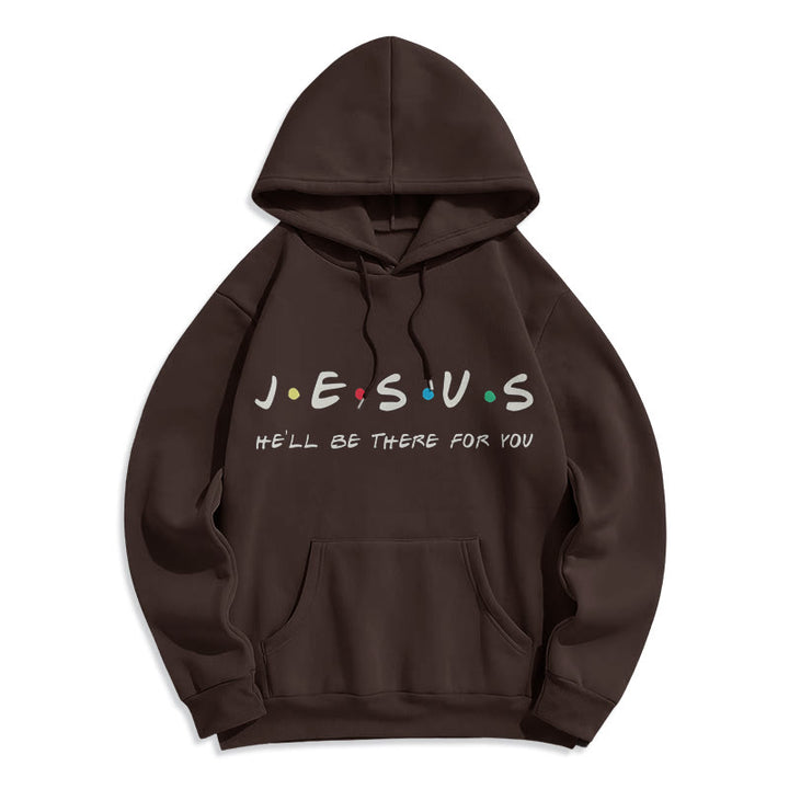 Modern Style Jesus He'll Be There For You Fleece Lined Polyester Hoodie
