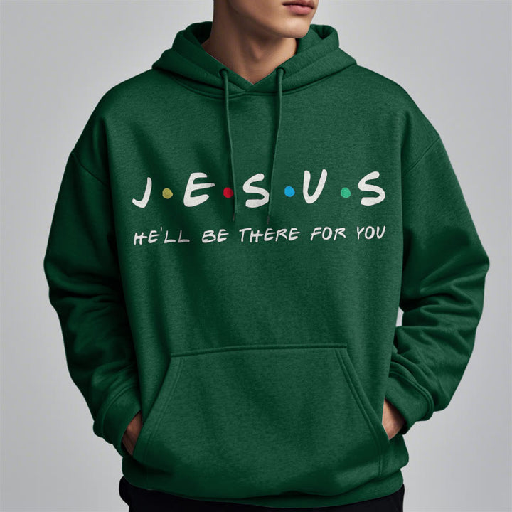 Modern Style Jesus He'll Be There For You Fleece Lined Polyester Hoodie