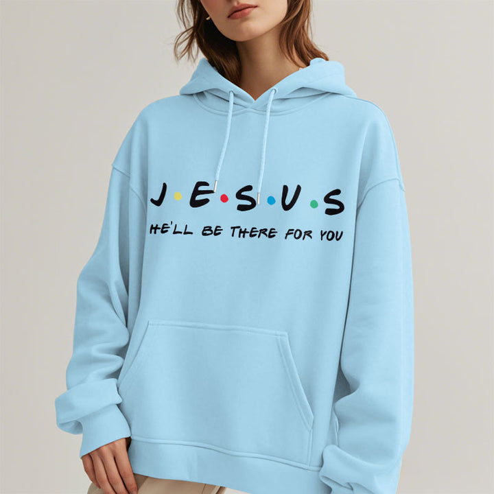 Modern Style Jesus He'll Be There For You Fleece Lined Polyester Hoodie