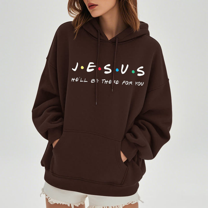 Modern Style Jesus He'll Be There For You Fleece Lined Polyester Hoodie