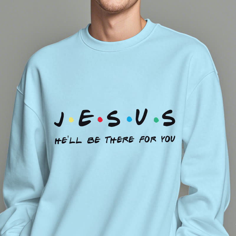 Modern Style Jesus He'll Be There For You Fleece Lined Polyester Sweatshirt - image 27