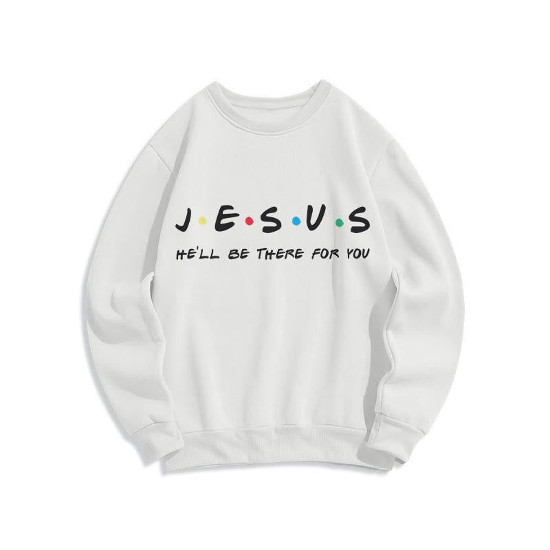 Modern Style Jesus He'll Be There For You Fleece Lined Polyester Sweatshirt - White - 2XL - image 0