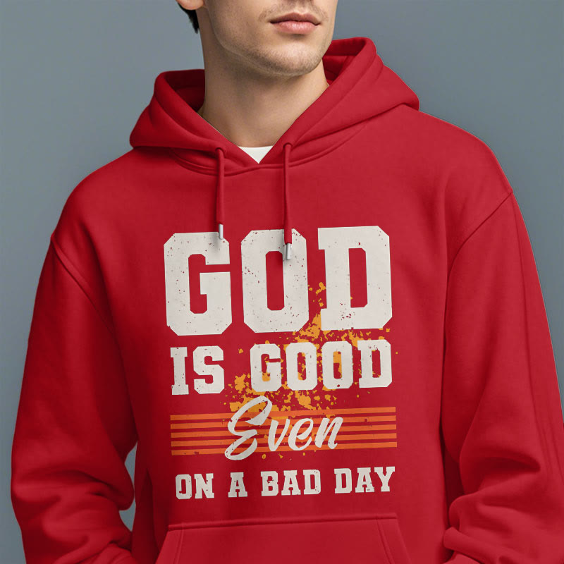 Classic Style God Is Good Even On A Bad Day Fleece Lined Polyester Hoodie