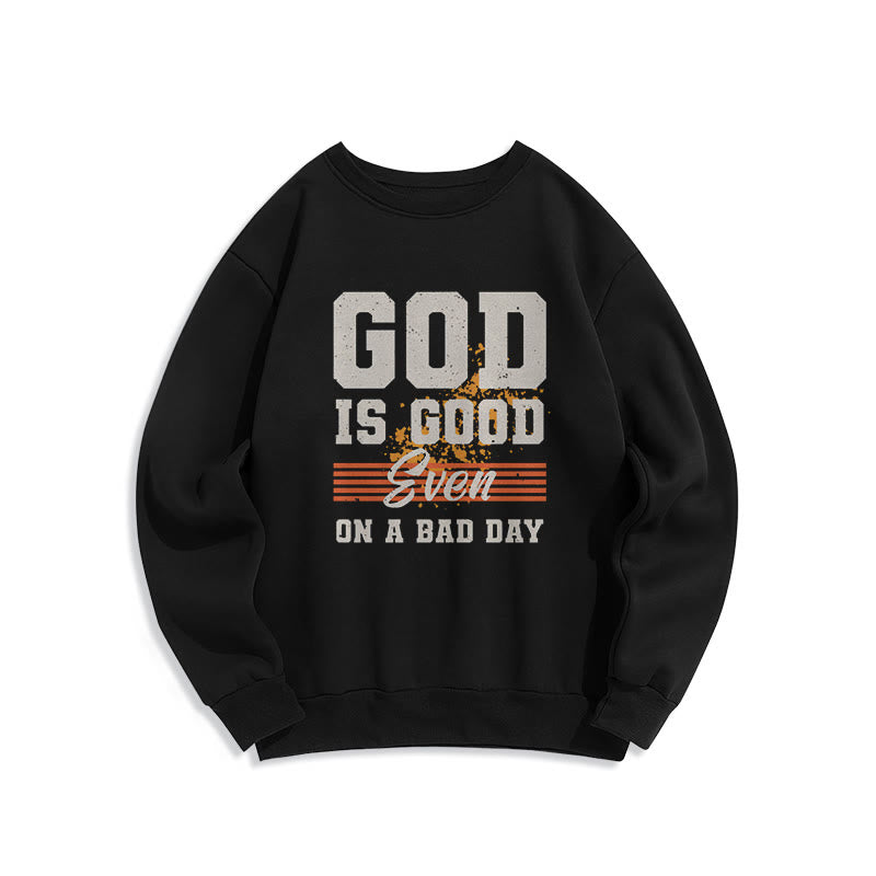Classic Style God Is Good Even On A Bad Day Fleece Lined Polyester Sweatshirt - Black - 2XL - image 0
