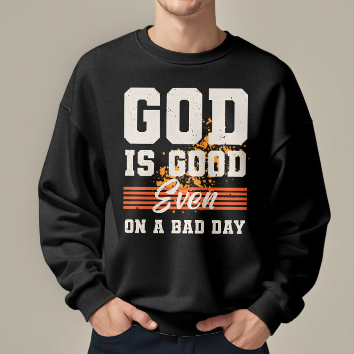 Classic Style God Is Good Even On A Bad Day Fleece Lined Polyester Sweatshirt - image 2