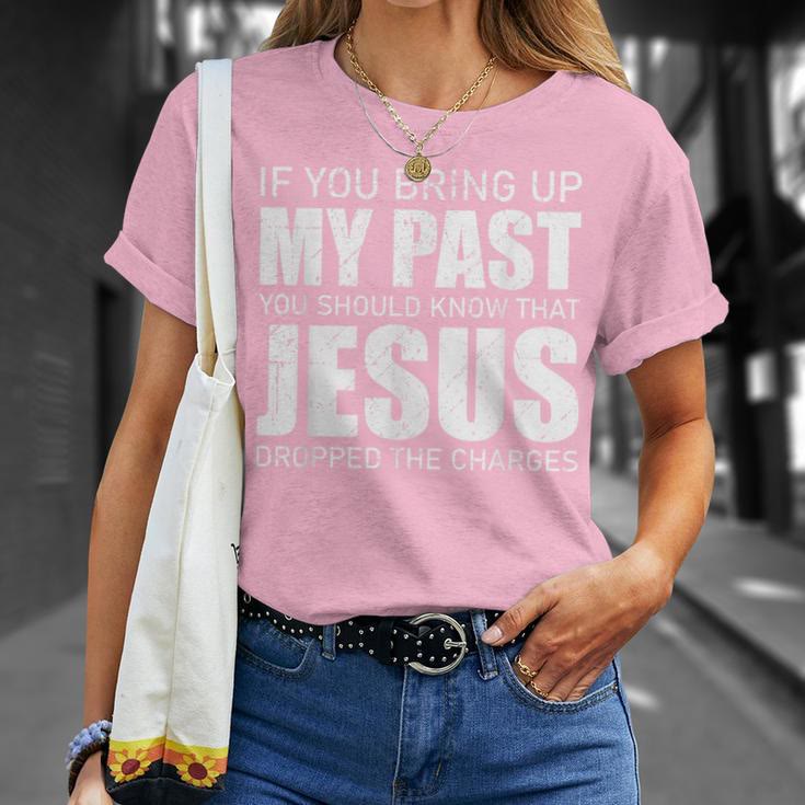 Christianartworkshop If You Bring Up My Past You Should Know Jesus Dropped Charge T-shirt - image 14