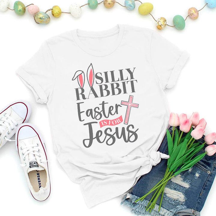 Christianartworkshop Silly Rabbit Easter Is For Jesus Shirt - White - 2XL - image 1