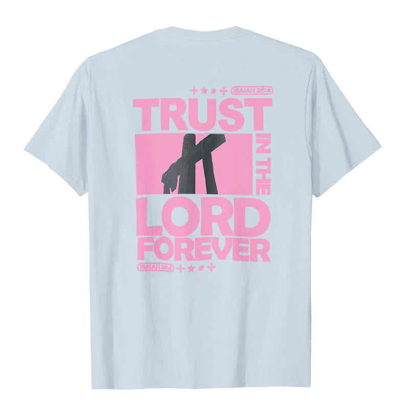 Christianartworkshop Trust In The Lord Forever T-Shirt - image 10