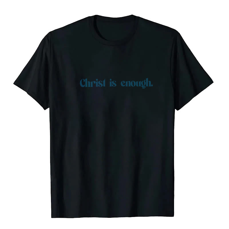 Christianartworkshop Christ Is Enough T-Shirt - image 3