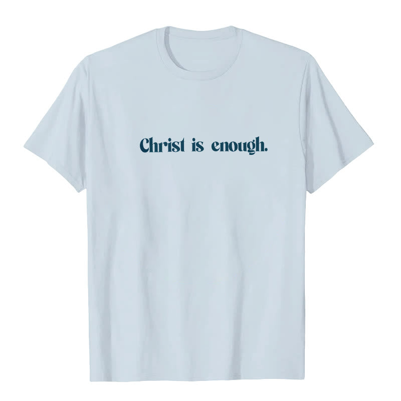 Christianartworkshop Christ Is Enough T-Shirt - image 7