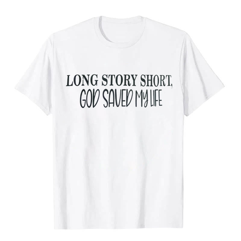 Christianartworkshop "LONG STORY SHORT, GOD SAVED MY LIFE" T-shirt - White - 2XL - image 0