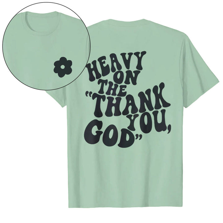 Christianartworkshop "HEAVY ON THE 'THANK YOU, GOD'" T-shirt - Light Green - 2XL - image 15