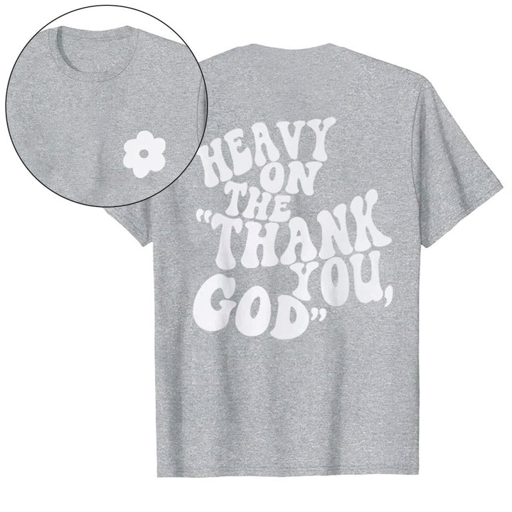 Christianartworkshop "HEAVY ON THE 'THANK YOU, GOD'" T-shirt - Grey - 2XL - image 24