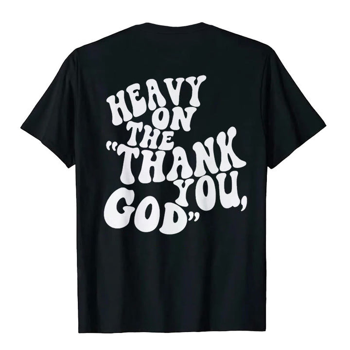 Christianartworkshop "HEAVY ON THE 'THANK YOU, GOD'" T-shirt - image 4