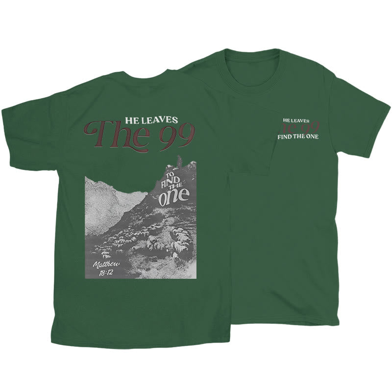 Christianartworkshop He Leaves the 99 to Find the One T-shirt - Dark Green - 2XL - image 27