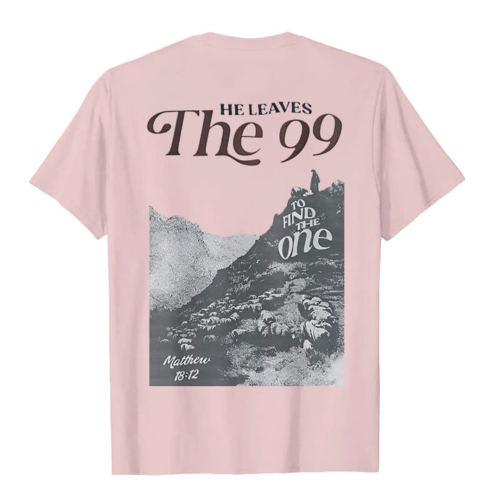 Christianartworkshop He Leaves the 99 to Find the One T-shirt - image 19