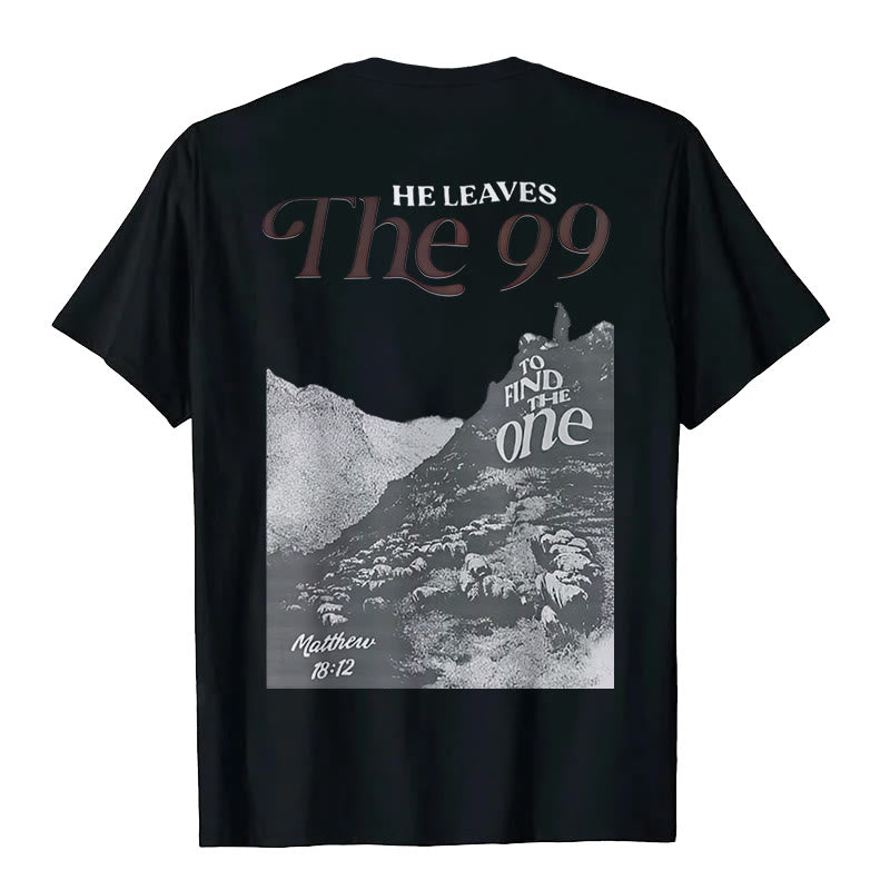 Christianartworkshop He Leaves the 99 to Find the One T-shirt - image 10