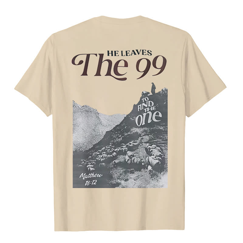Christianartworkshop He Leaves the 99 to Find the One T-shirt - image 13