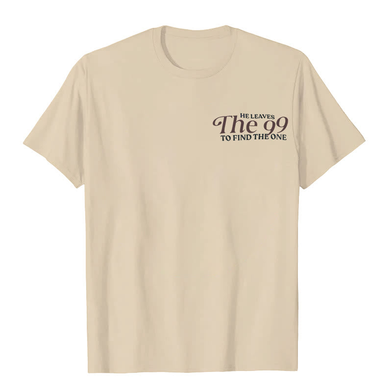 Christianartworkshop He Leaves the 99 to Find the One T-shirt - image 15