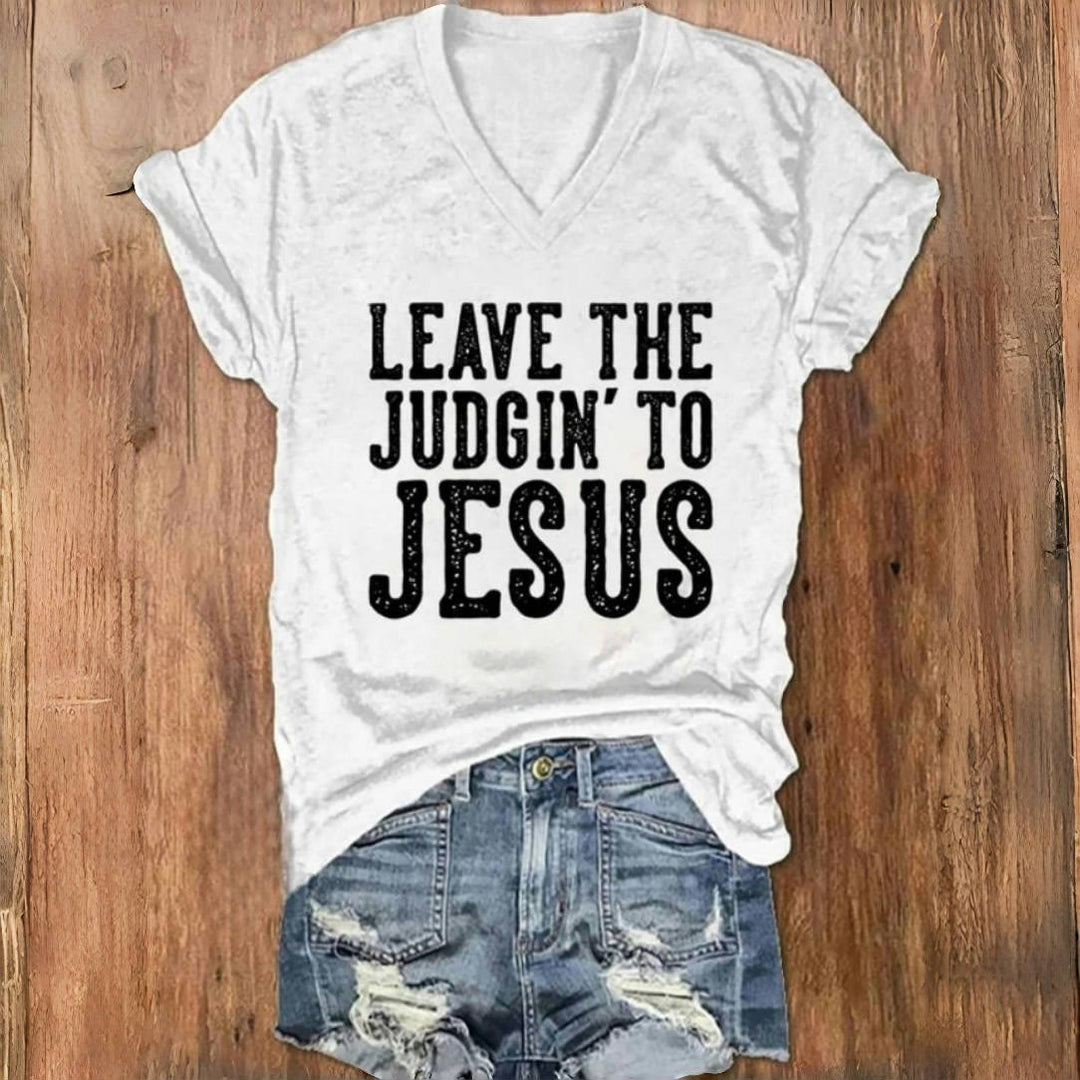Christianartworkshop Leave The Judgin To Jesus Print V-Neck T-shirt