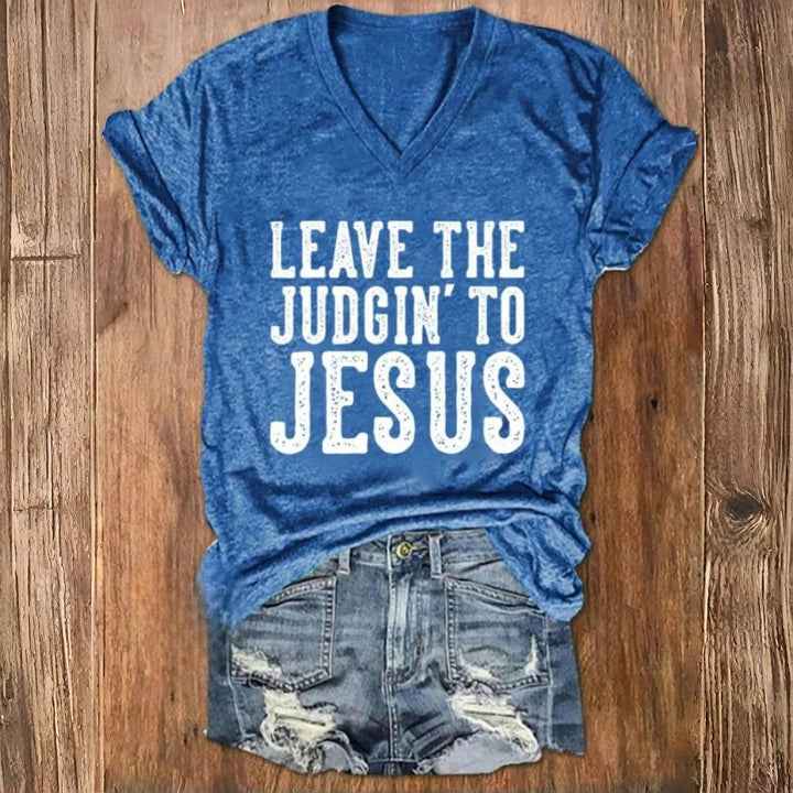 Christianartworkshop Leave The Judgin To Jesus Print V-Neck T-shirt