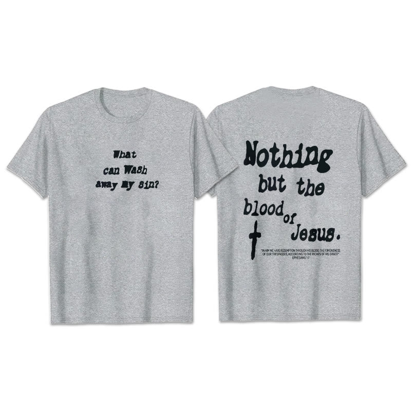 Christianartworkshop Nothing But Blood Of Jesus Cotton T-Shirt