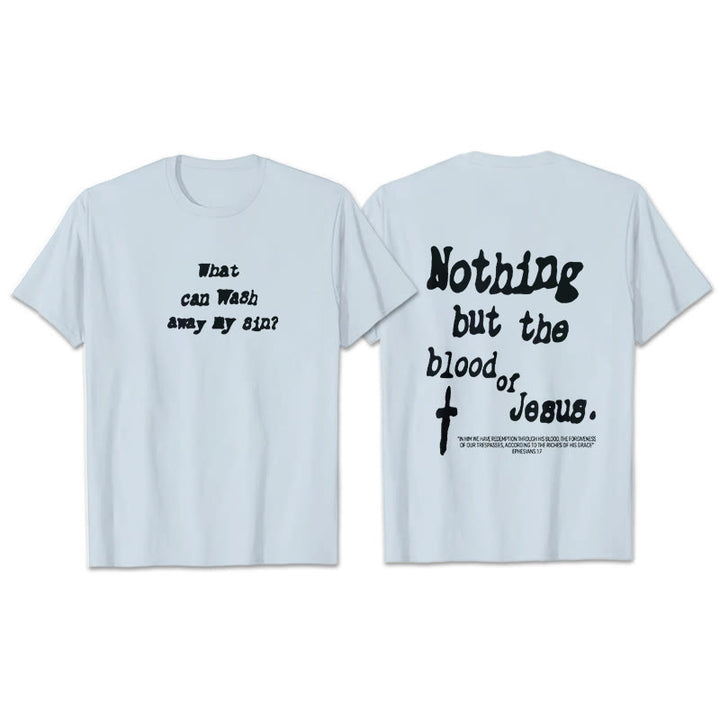 Christianartworkshop Nothing But Blood Of Jesus Cotton T-Shirt