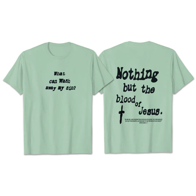 Christianartworkshop Nothing But Blood Of Jesus Cotton T-Shirt