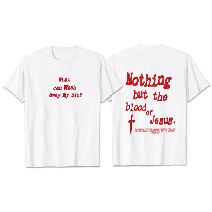 Christianartworkshop Nothing But Blood Of Jesus Cotton T-Shirt