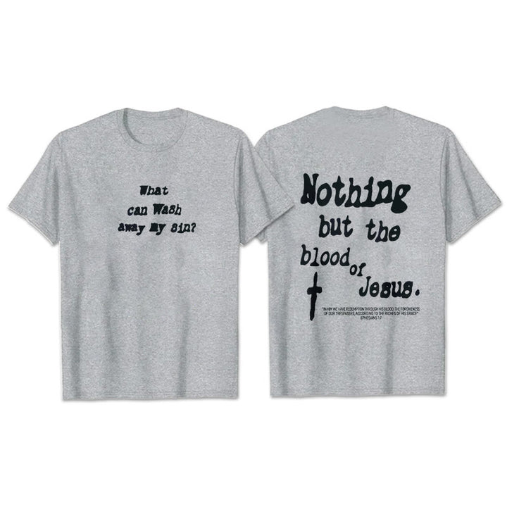 Christianartworkshop Nothing But Blood Of Jesus Cotton T-Shirt - Grey - 2XL - image 16