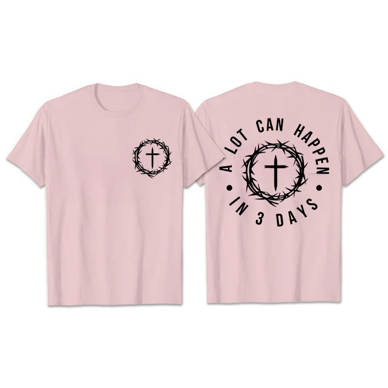 Christianartworkshop A Lot Can Happen In 3 Days Thorn Crown Cross Unisex T-shirt - Light Pink - 2XL - image 27