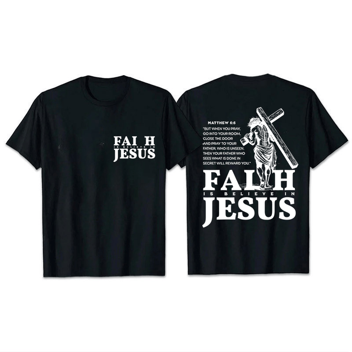 Christianartworkshop Faith Is Believe In Jesus with Matthew 6:6 Unisex T-shirt - Black - 2XL - image 2