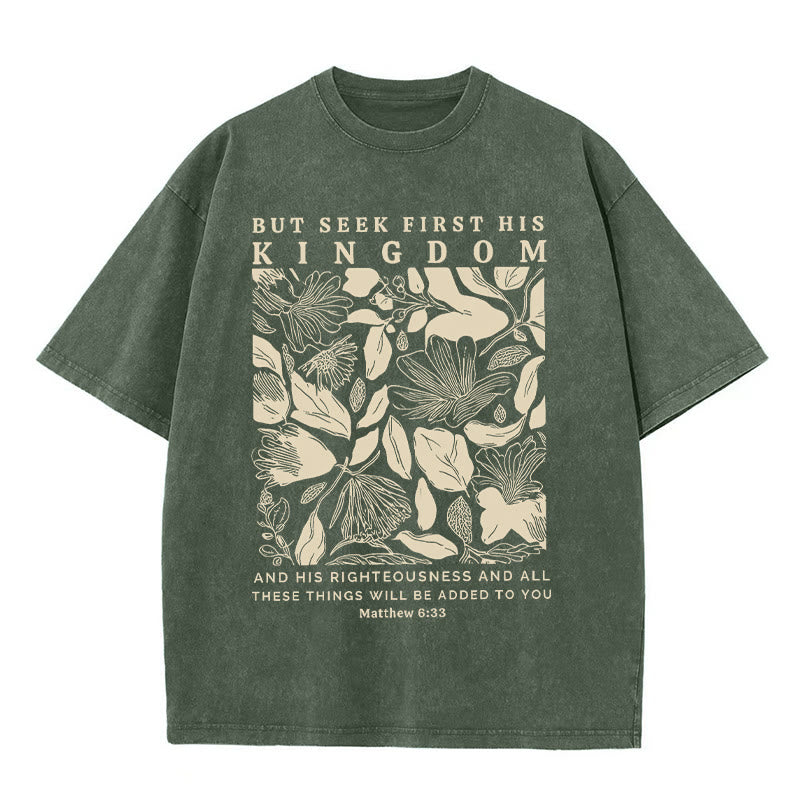 Christianartworkshop But Seek First His Kingdom Unisex Washed T-Shirt